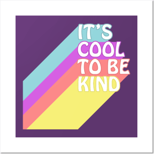 It's cool to be kind Posters and Art